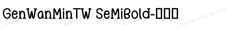GenWanMinTW SeMiBold字体转换